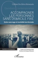 Accompagner les personnes sans domicile fixe: Entre ancrage et mobilité territoriale (Questions Contemporaines) (French Edition) 2140293940 Book Cover