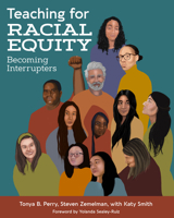 Teaching for Racial Equity: Becoming Interrupters 162531518X Book Cover