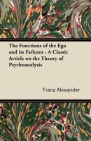 The Functions of the Ego and Its Failures 1447431278 Book Cover
