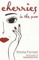 Cherries in the Snow 140005365X Book Cover
