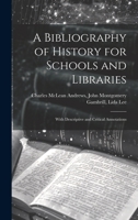 Bibliography of History for Schools and Libraries 1022102087 Book Cover