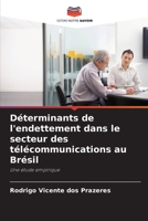 Déterminants de l'endettement dans le secteur des télécommunications au Brésil (French Edition) 6208607329 Book Cover