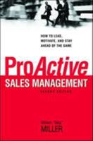 ProActive Sales Management: How to Lead, Motivate, and Stay Ahead of the Game 0814414567 Book Cover