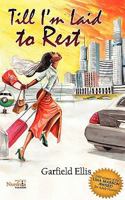 Till I'm Laid to Rest 0981036287 Book Cover