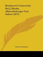 Beethoven's Unterricht Bei J. Haydn, Albrechtsberger Und Salieri (1873) 1104038986 Book Cover