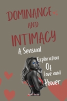 DOMINANCE AND INTIMACY STORY: A Sensual Exploration of Love and Power B0DG6RDFJC Book Cover