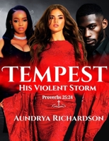 Tempest: His Violent Storm B0GXG2W4RT Book Cover