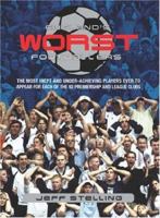 England's Worst Footballers 0297848011 Book Cover