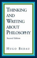 Thinking and Writing about Philosophy 0312396538 Book Cover