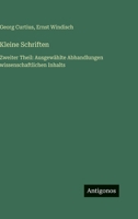 Kleine Schriften: Zweiter Theil: Ausgewählte Abhandlungen wissenschaftlichen Inhalts (German Edition) 3563942080 Book Cover