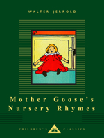 Mother Goose's Nursery Rhymes (Everyman's Library Children's Classics) 0679428151 Book Cover