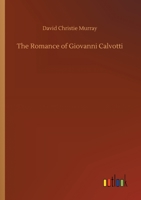 The Romance of Giovanni Calvotti 1514323249 Book Cover