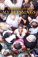 Walking into My Blessings 1733636668 Book Cover
