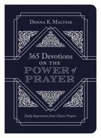 365 Devotions on the Power of Prayer: Daily Inspiration from Classic Prayers 1683227956 Book Cover