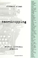Namedropping: Mostly Literary Memoirs 0791438791 Book Cover