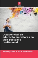 O papel vital da educação em valores na vida pessoal e profissional (Portuguese Edition) 6207994787 Book Cover