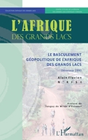 Le basculement géopolitique de l'Afrique des Grands Lacs: Décennie 1990 (French Edition) 2343160406 Book Cover