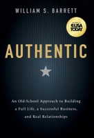Authentic: An Old-School Approach to Building a Full Life, a Successful Business, and Real Relationships B0GZWSV1HZ Book Cover