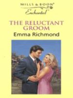 The Reluctant Groom 0263817849 Book Cover