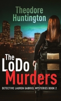 The LoDo Murders (Detective Lauren Gabriel Mysteries) 4824187028 Book Cover