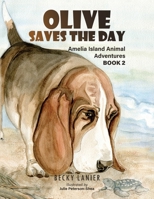 Olive Saves the Day: Amelia Island Animal Adventures Book 2 B0GV1ZM3ZC Book Cover