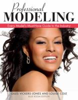 Professional Modelling (UK Only): Every Model's Must-Have Guide to the Industry 1504801091 Book Cover