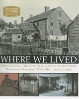 Where We Lived: Discovering the Places We Once Called Home 1561588474 Book Cover