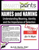 NAMES and NAMING: Understanding Meaning, identity and the Importance of Selection 1943971129 Book Cover