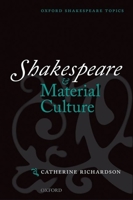 Shakespeare and Material Culture 019956227X Book Cover