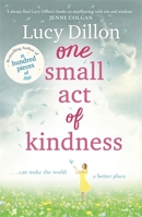 One Small Act of Kindness 144479602X Book Cover