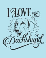 I Love My Dachshund: Dachshund Gift - 2020 Planner Weekly and Monthly Featuring a Cute Dog on a Aqua Background - Dog Planner 2020 1676736794 Book Cover