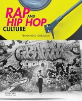 Rap and Hip Hop Culture 0199987734 Book Cover