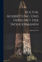 Kultur, ausbreitung und herkunft der Indogermanen 1022450743 Book Cover