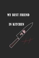 My best friend in kitchen: Notizbuch, Notizheft, Notizblock - Geschenk-Idee f�r Hobby-K�che - Karo - A5 - 120 Seiten 1686150520 Book Cover