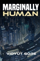 Marginally Human: Outliers in a post-dystopian utopia B0CD9BF7HB Book Cover