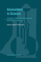 Assessment in Science: A Guide to Professional Development and Classroom Practice 0792370945 Book Cover