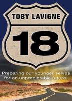 18: Preparing Our Younger Selves for an Unpredictable Future 1629212091 Book Cover