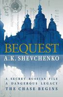 Bequest: A gripping, Ukranian thriller about ordinary people caught up in the shadows of power 0755356357 Book Cover