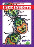 I See Insects 162031939X Book Cover