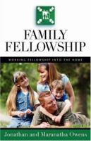 Family Fellowship 1602662355 Book Cover