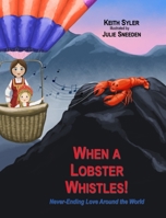 When a Lobster Whistles 1646493354 Book Cover