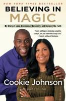 Believing in Magic: My Story of Love, Overcoming Adversity, and Keeping the Faith 1501137565 Book Cover
