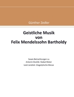 Geistliche Musik von Felix Mendelssohn Bartholdy 375437480X Book Cover