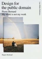 My work is not my work: Pierre Bernard - Design for the public domain 3037780878 Book Cover