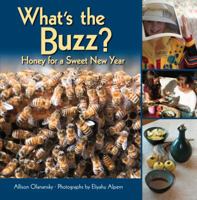 What's the Buzz?: Honey for a Sweet New Year 1467757063 Book Cover