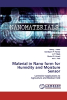Material in Nano form for Humidity and Moisture Sensor: Controller Applications to Agriculture and Medical Field 6200117691 Book Cover
