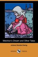 Melchior's Dream and Other Tales 151526808X Book Cover
