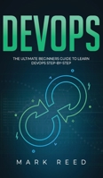 DevOps: The Ultimate Beginners Guide to Learn DevOps Step-By-Step 1647710901 Book Cover
