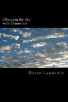 Obama in the Sky with Democrats 1502895013 Book Cover