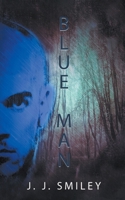 Blue Man B0BSVSQ1BL Book Cover